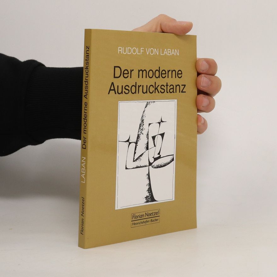 Rudolf Laban Der moderne Ausdruckstanz in der Erziehung