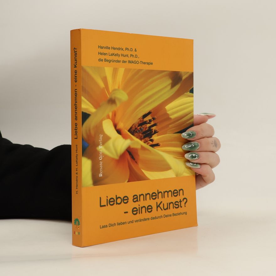 Harville Hendrix Liebe annehmen - eine Kunst?