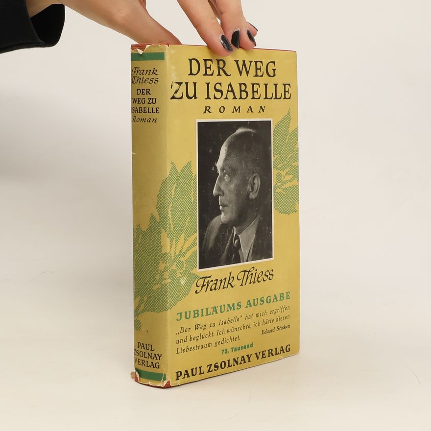 Frank Thiess Der Weg zu Isabelle