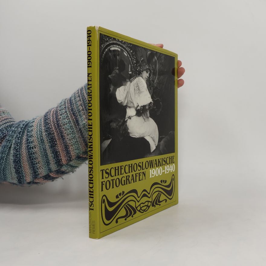 Daniela Mrázková Tschechoslowakische Fotografen 1900-1940