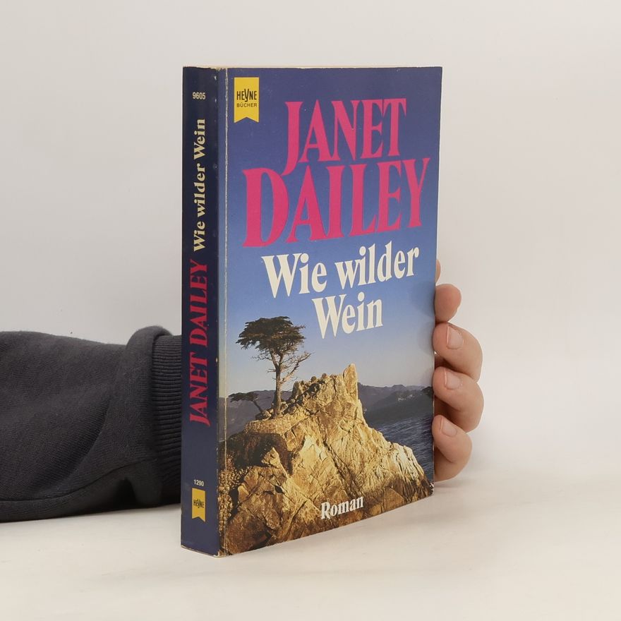 Janet Dailey Wie wilder Wein