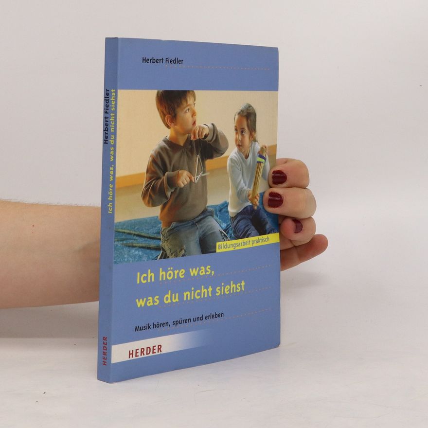 Herbert Fiedler Ich höre was, was du nicht siehst