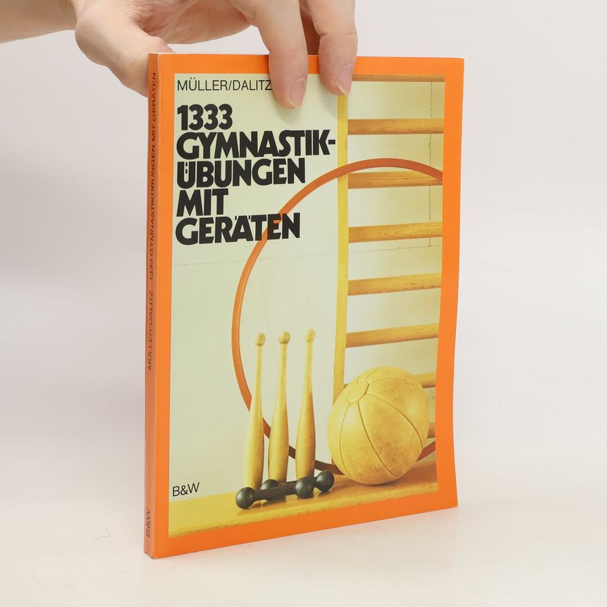 Ulf-Eberhard Müller 1333 [Dreizehnhundertdreiunddreissig] Gymnastikübungen mit Geräten