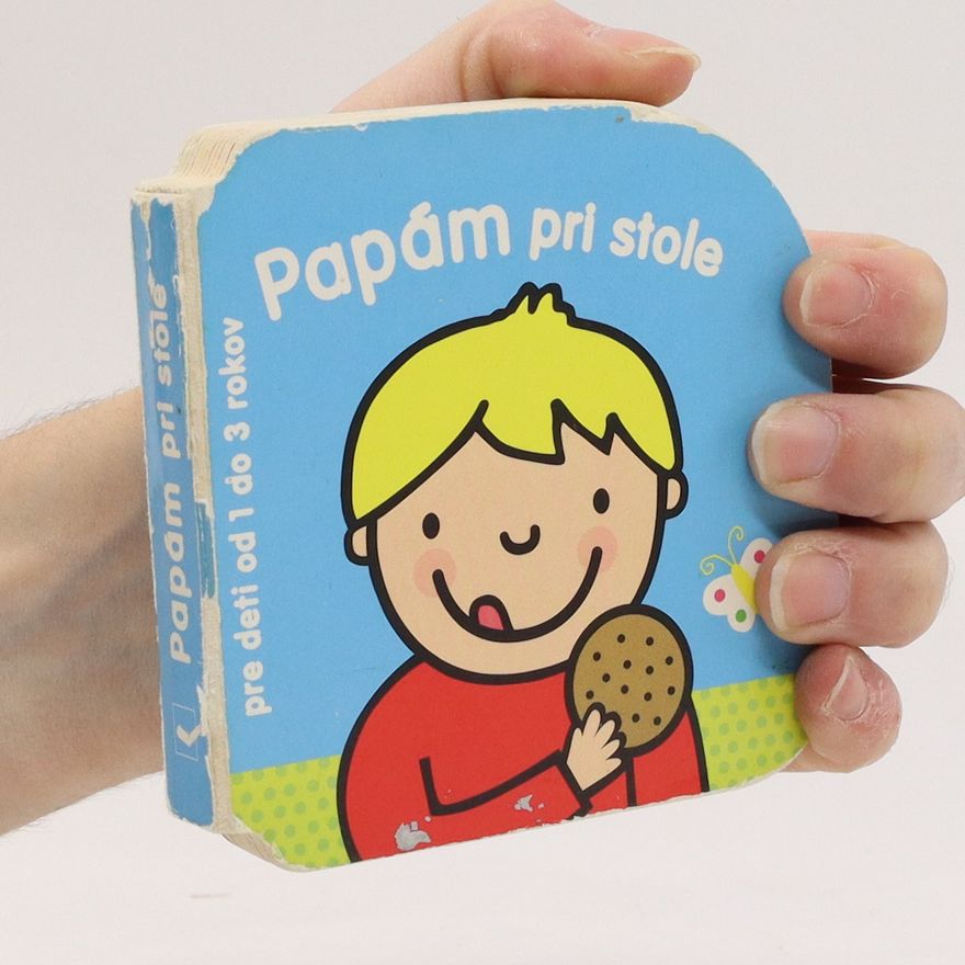 Autorenkollektiv Papám pri stole – pre deti od 1–3 rokov