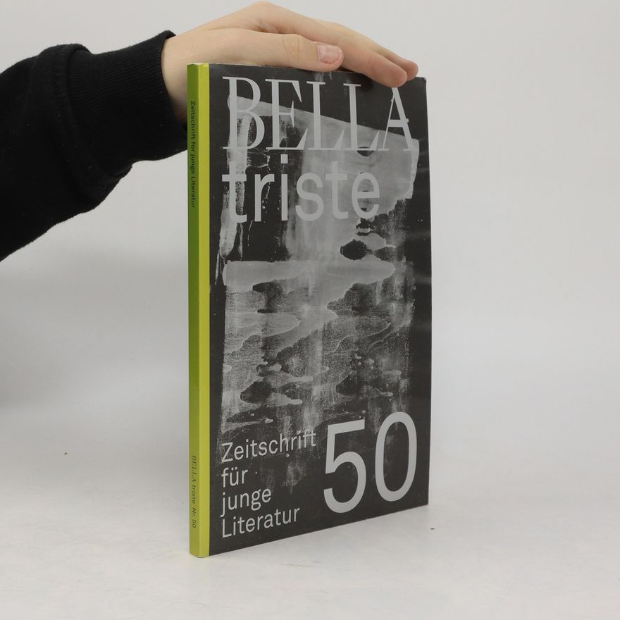Autorenkollektiv Bella triste 50. Zeitschrift fur junge Literatur