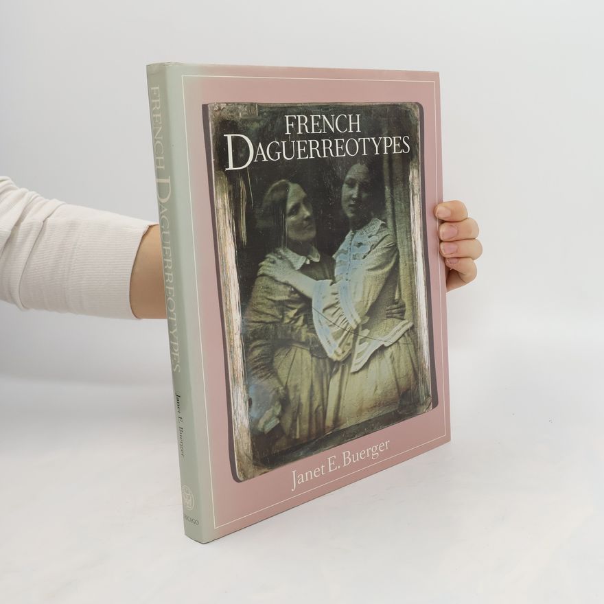 Janet E. Buerger French Daguerreotypes