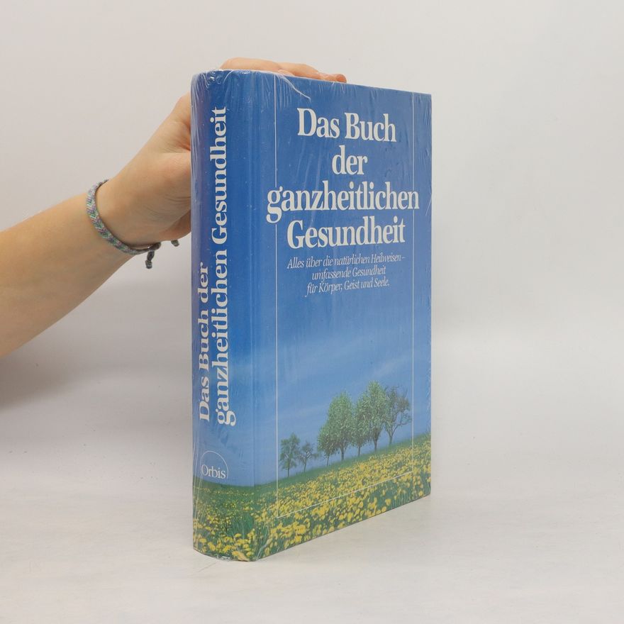 Autorenkollektiv Das Buch der ganzheitlichen Gesundheit