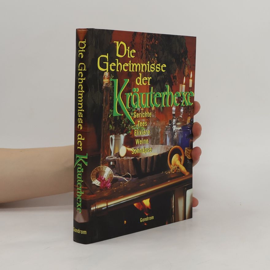 Autorenkollektiv Die Geheimnisse der Kräuterhexe