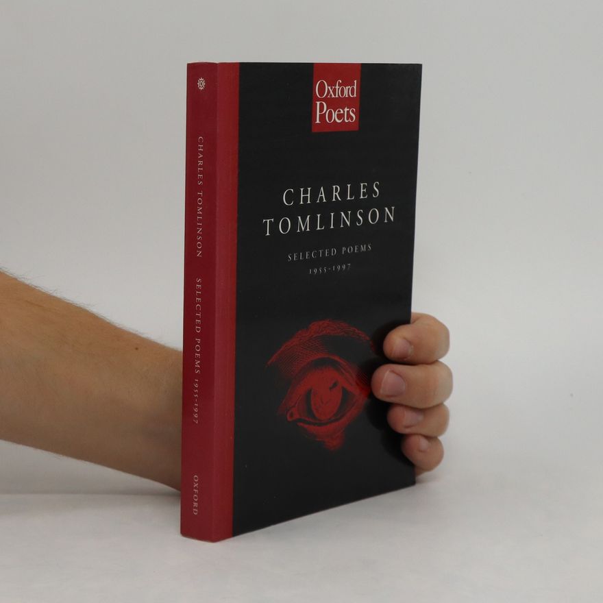 Charles Tomlinson Selected Poems. 1955-1997