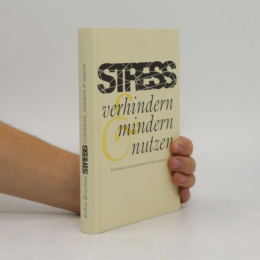 Arthur Rowshan Das Streß-Handbuch
