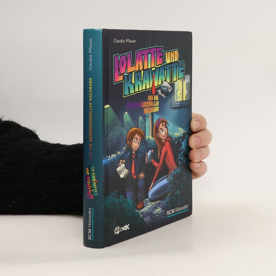Claudia Pflaum Lolatte und Krawatte und die geheimnisvollen Nachbarn