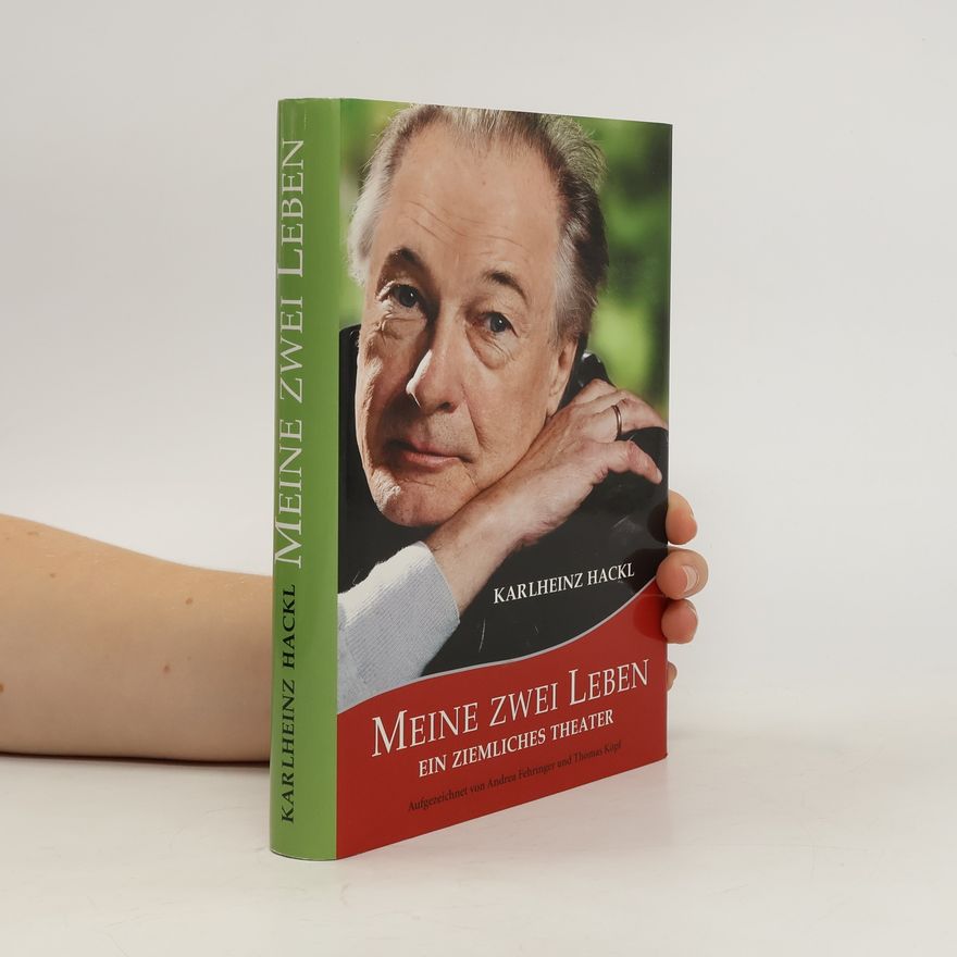 Karlheinz Hackl Meine zwei Leben