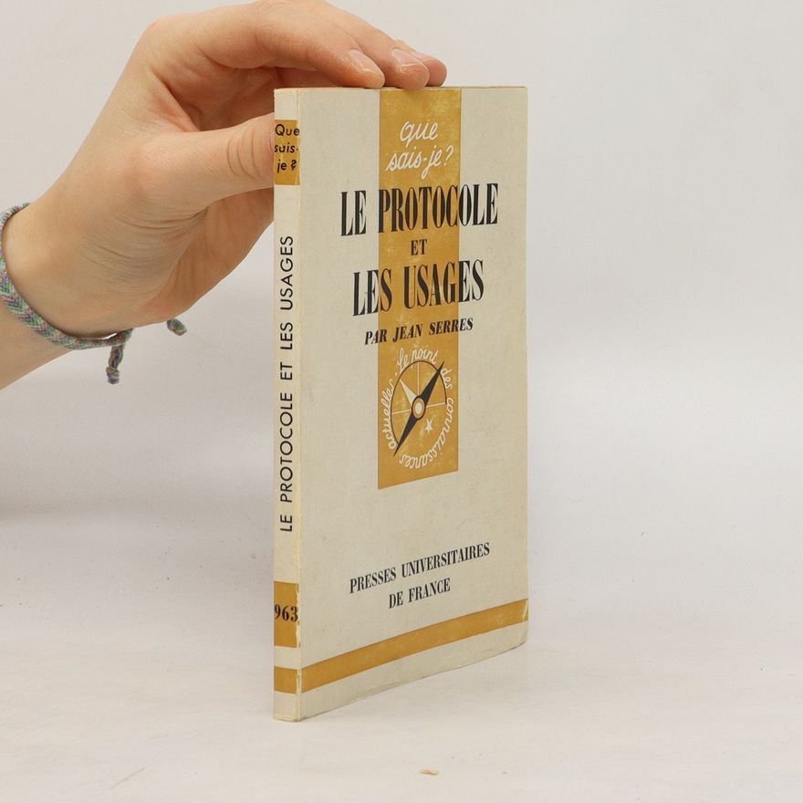 Jean Serres Le protocole et les usages