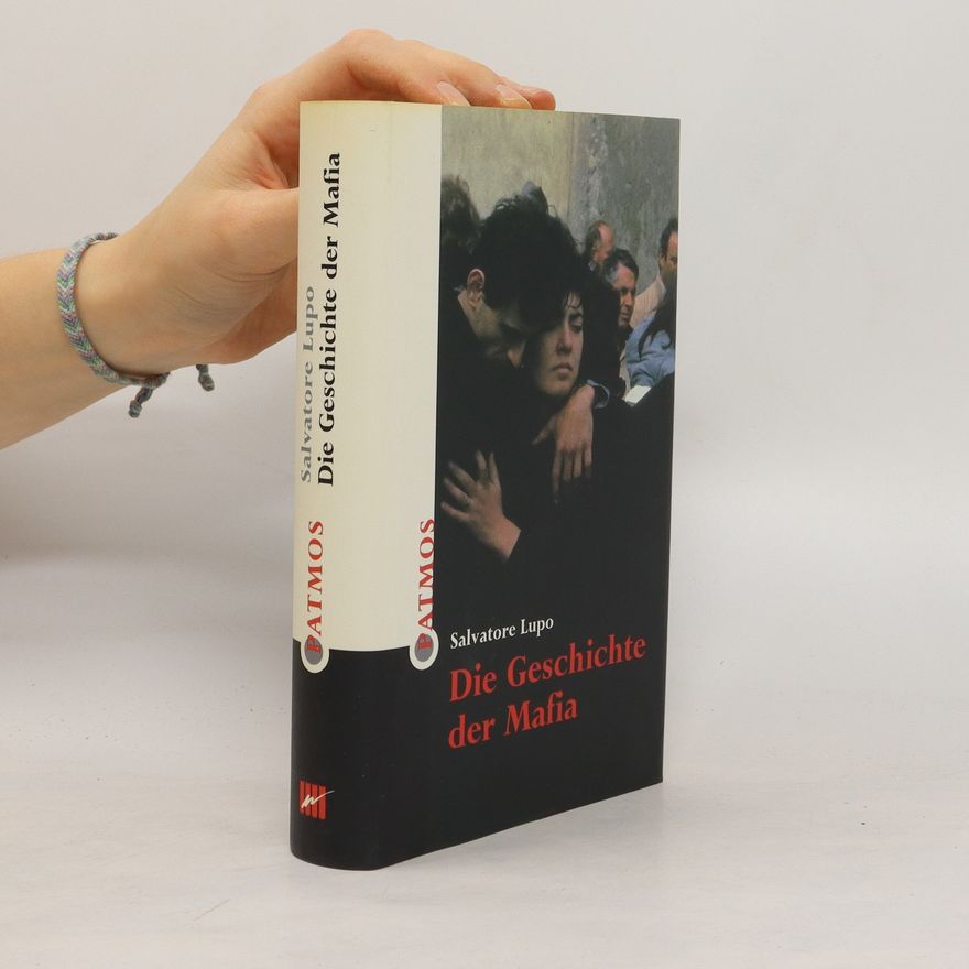 Salvatore Lupo Die Geschichte der Mafia