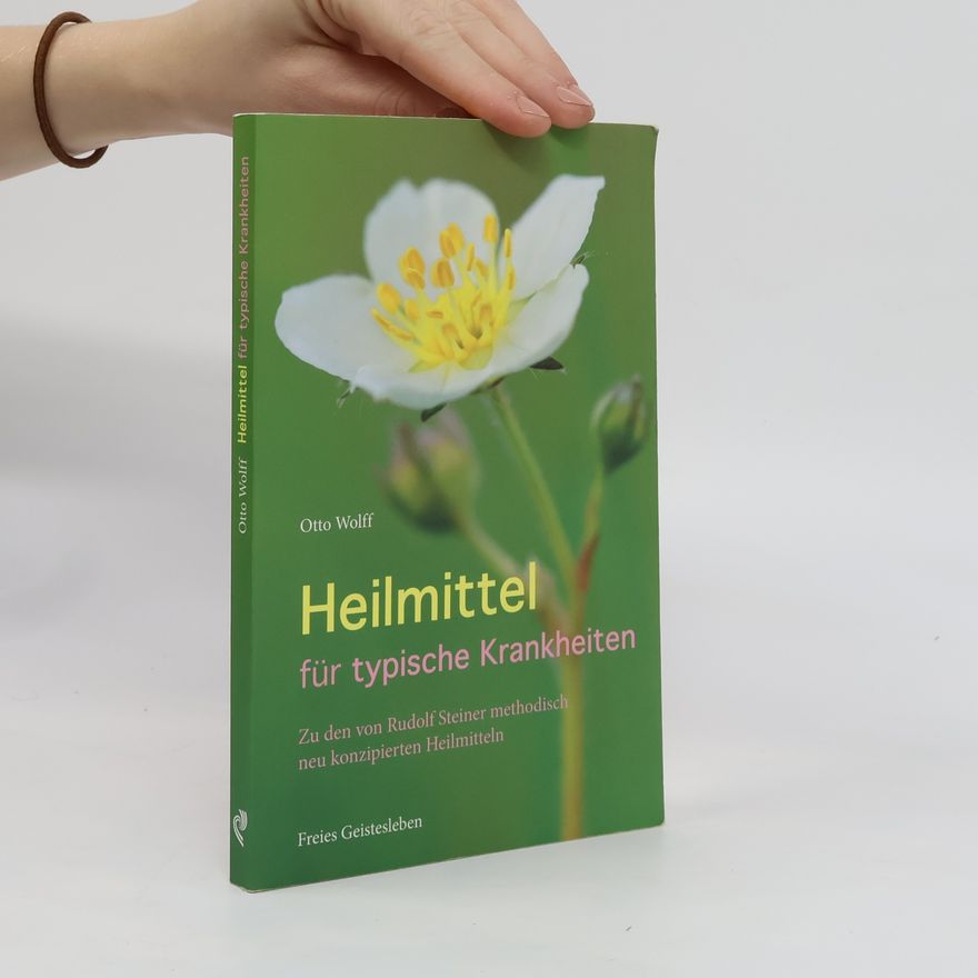 Otto Wolff Heilmittel für typische Krankheiten
