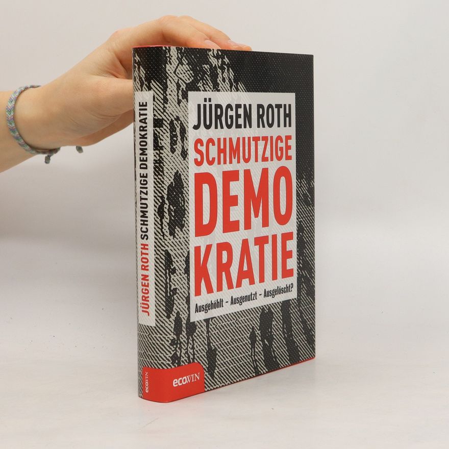 Jürgen Roth Schmutzige Demokratie