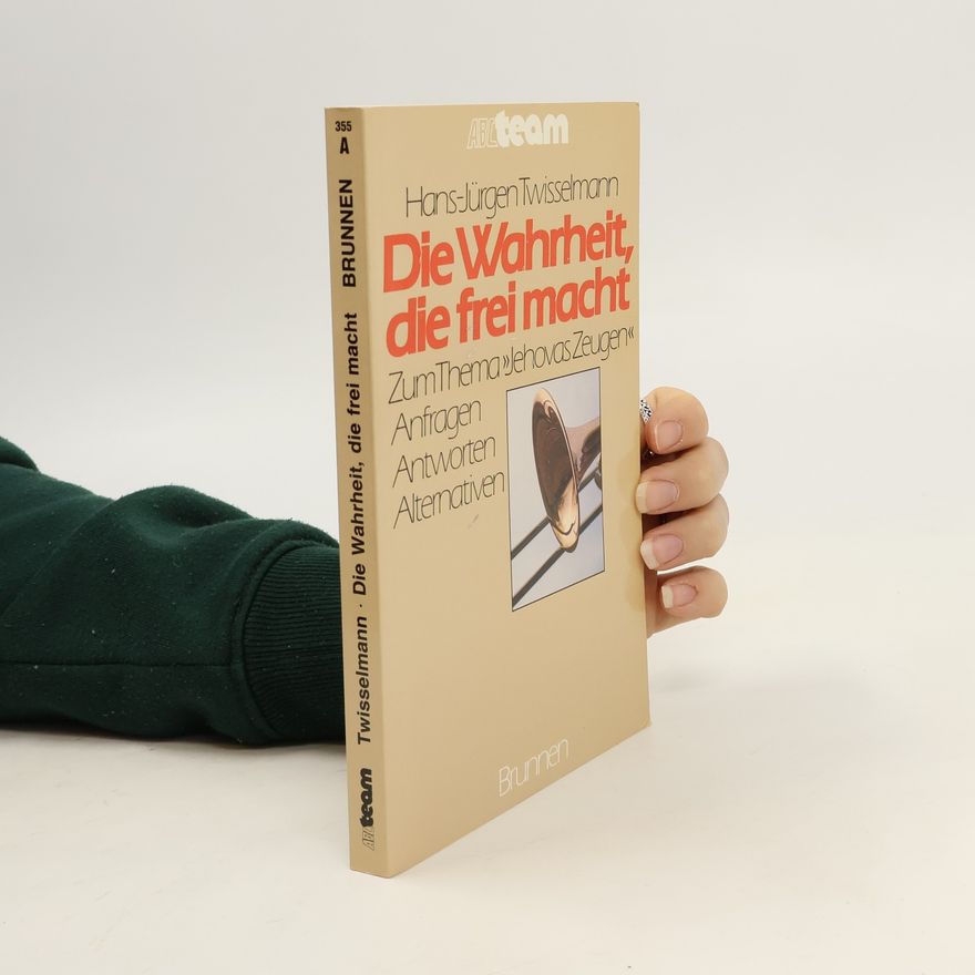 Hans-Jürgen Twisselmann Die Wahrheit, die frei macht