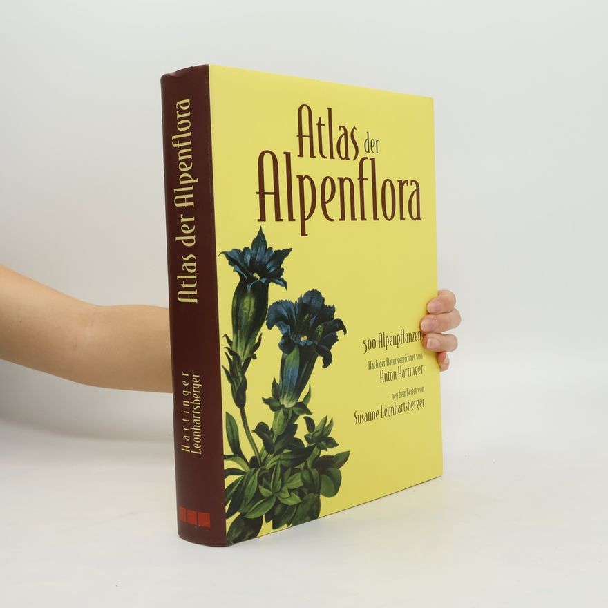 Anton Hartinger Atlas der Alpenflora