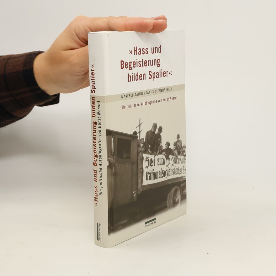 Manfred Gailus "Hass und Begeisterung bilden Spalier"