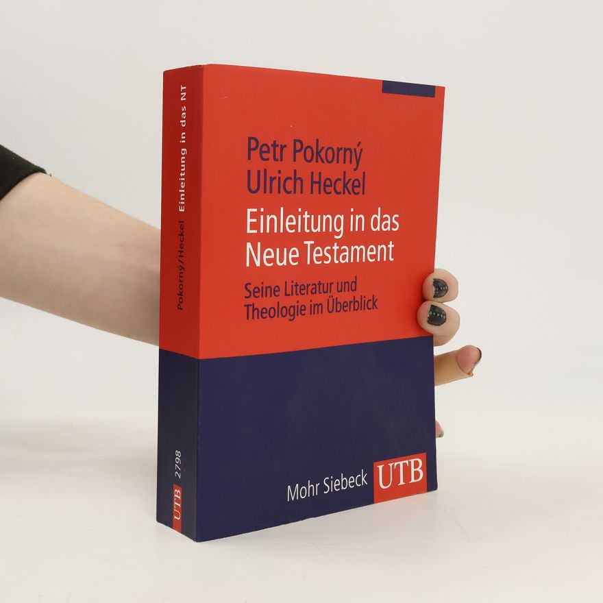 Ulrich Heckel Einleitung in das Neue Testament : Seine Literatur und Theologie im Überblick