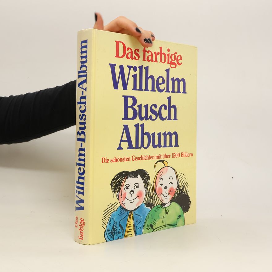 Wilhelm Busch Das farbige Wilhelm Busch Album