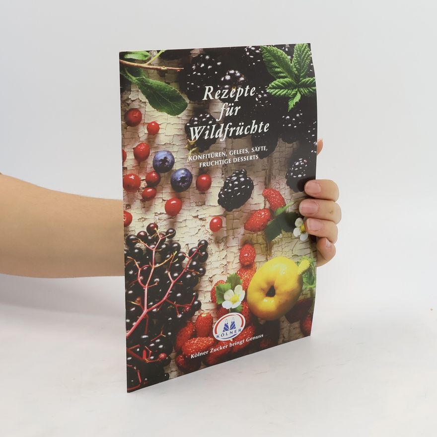 Kolektiv autorů Rezepte für Wildfrüchte