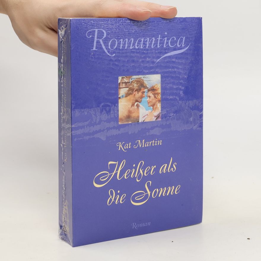 Kat Martin Heißer als die Sonne