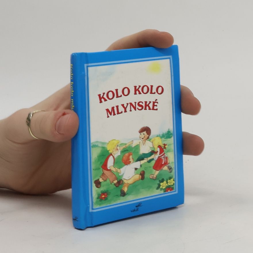 Kolektiv autorů Kolo kolo mlynské