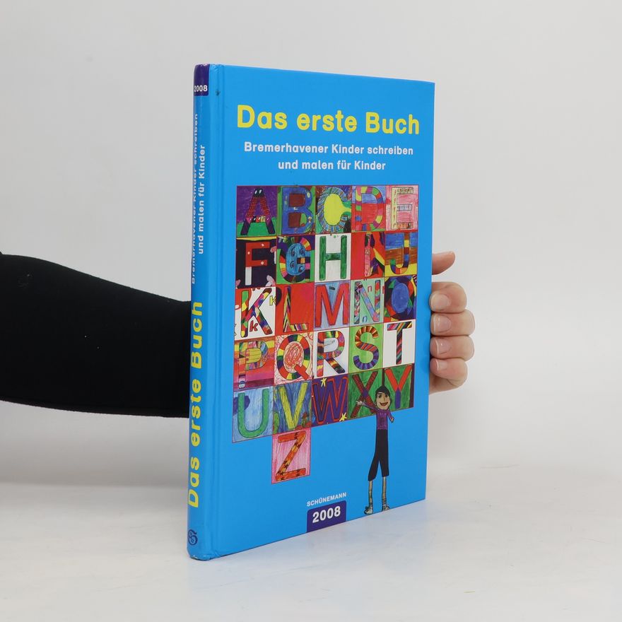 Auteurscollectief Das erste buch: Bremerhavener Kinder schreiben und malen für kinder