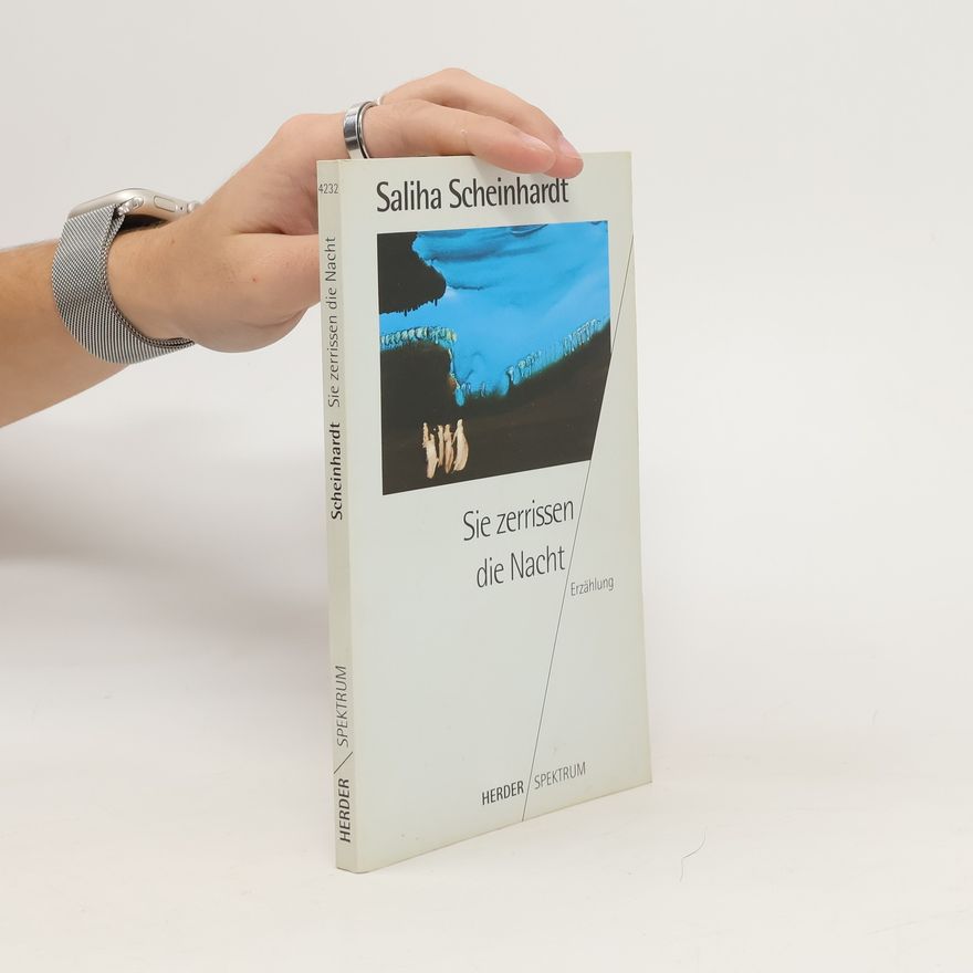 Saliha Scheinhardt Sie zerrissen die Nacht