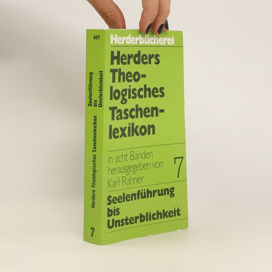 Karl Rahner Herders Theologisches Taschenlexikon. Band 7, Seelenführung bis Unterblichkeit