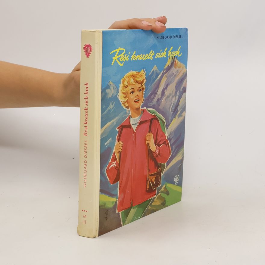Hildegard Diessel Resi kraxelt sich hoch