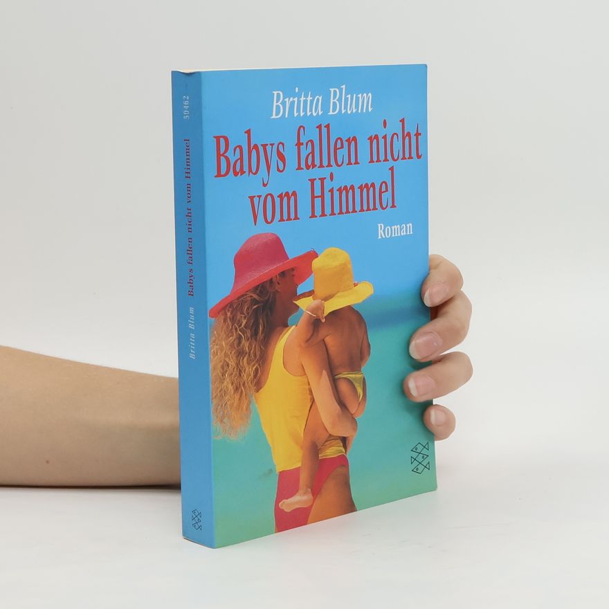 Britta Blum Babys fallen nicht vom Himmel