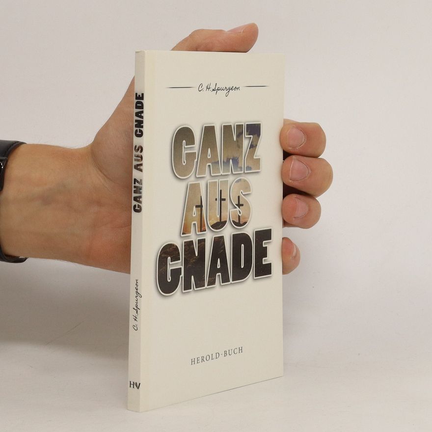 Charles Spurgeon Ganz aus Gnade
