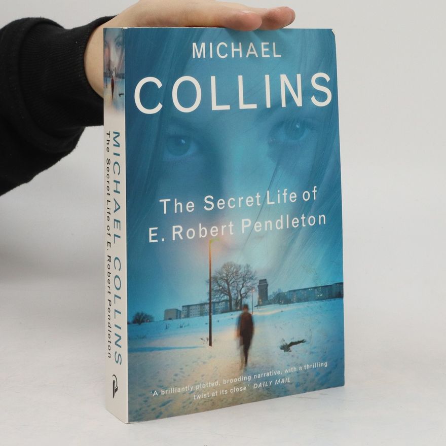 P. Michael Collins The Secret Life of E. Robert Pendleton
