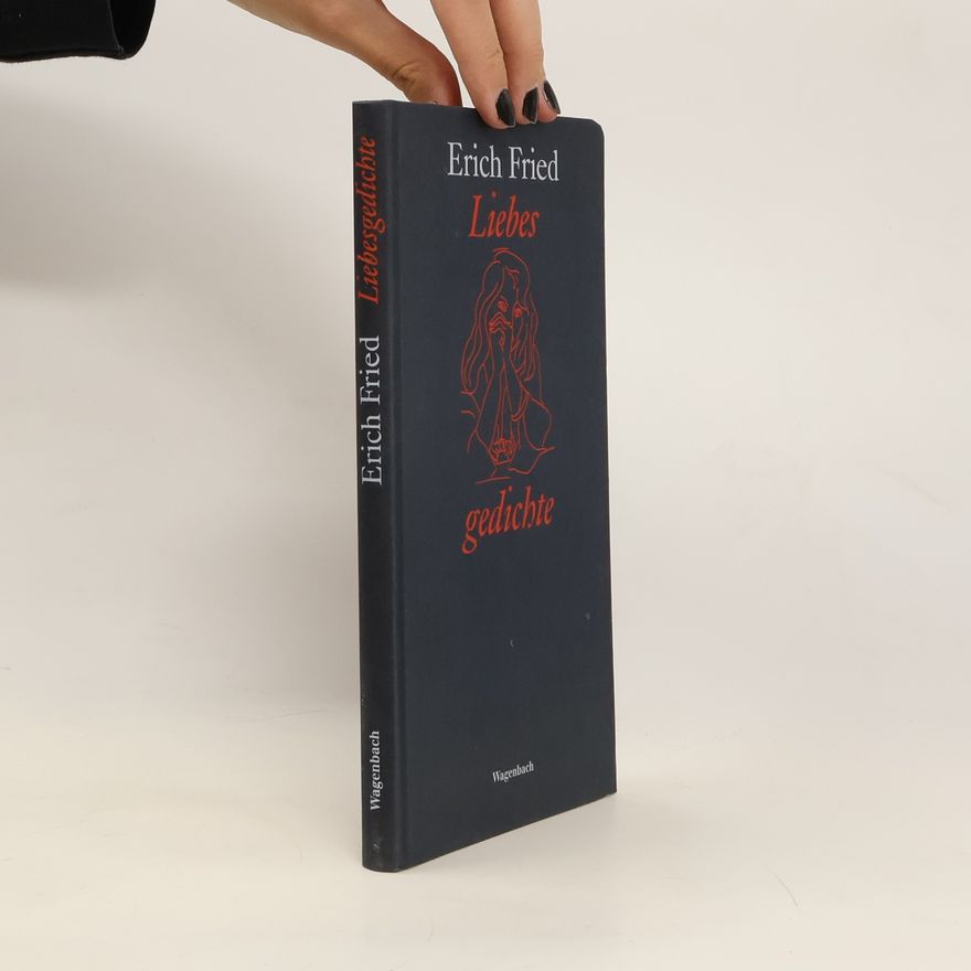 Erich Fried Liebes Gedichte