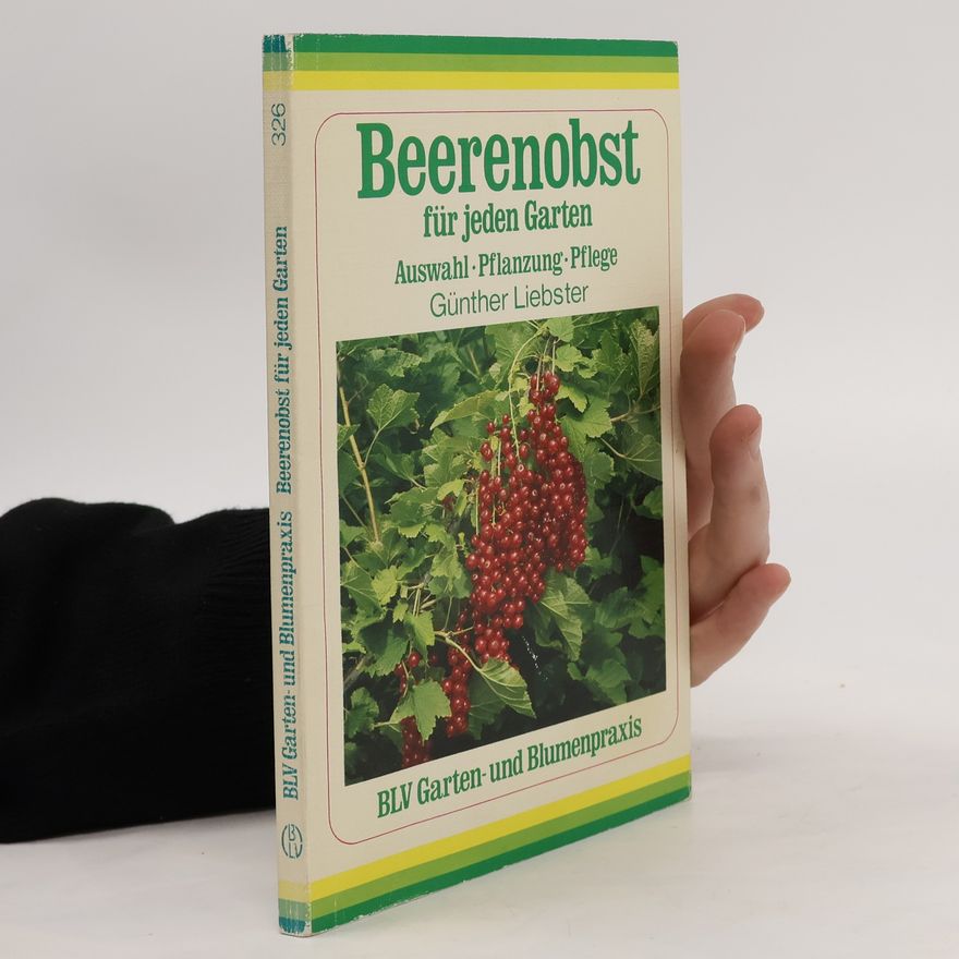 Günther Liebster Beerenobst für jeden Garten
