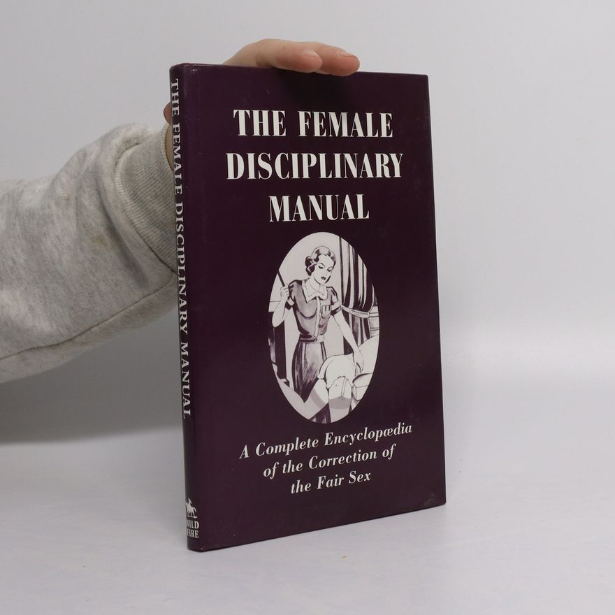 Autorenkollektiv The Female Disciplinary Manual