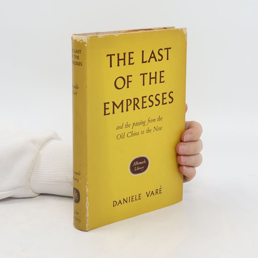 Daniele Varè The Last of the Empresses