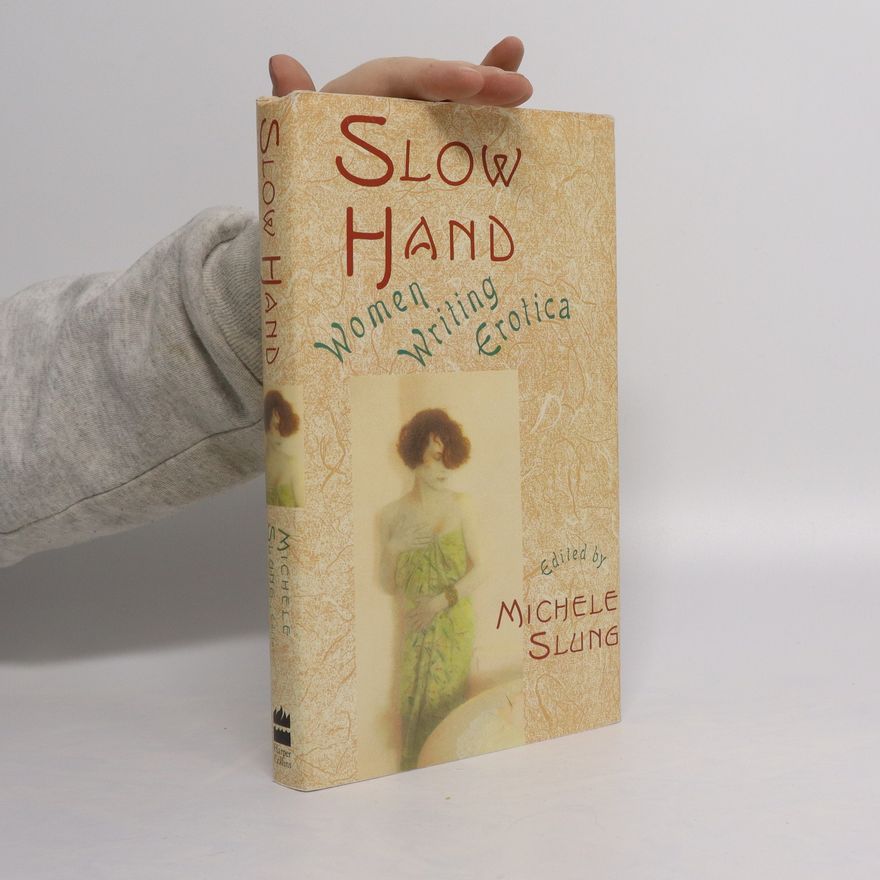 Michele Slung Slow Hand