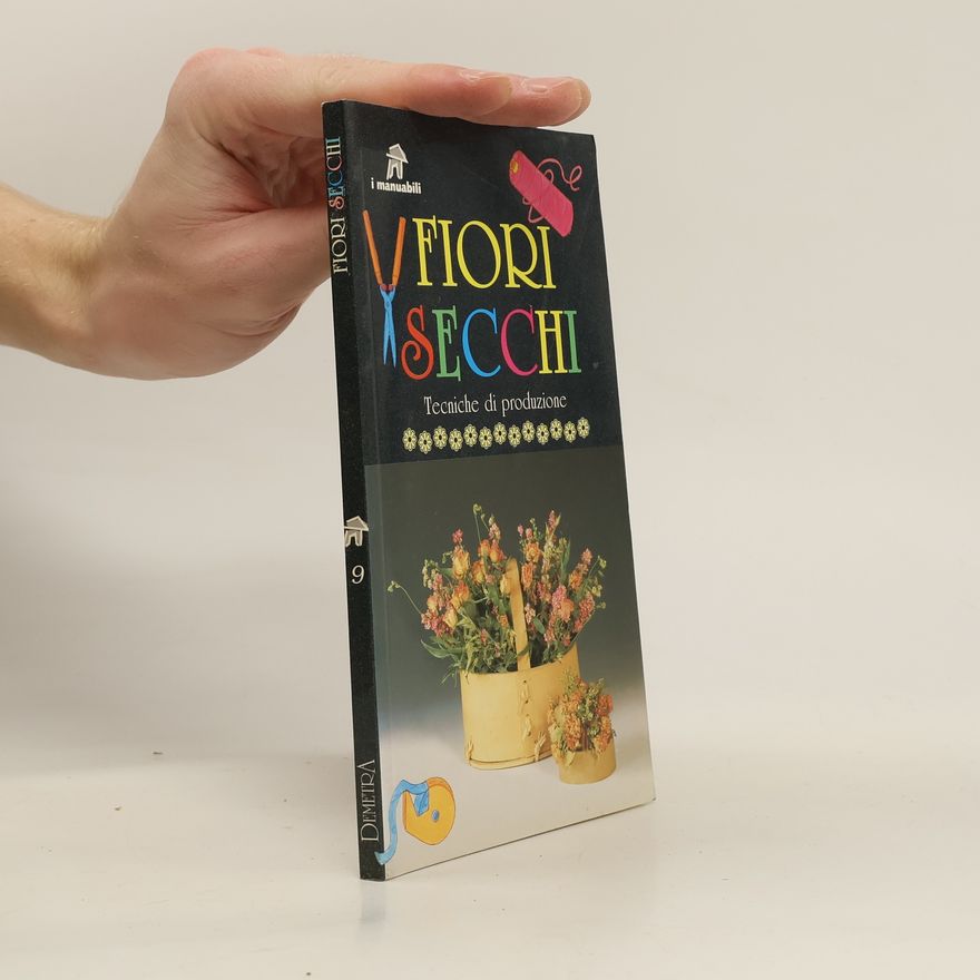 Alessandro Pennasilico Fiori secchi. Tecniche di produzione