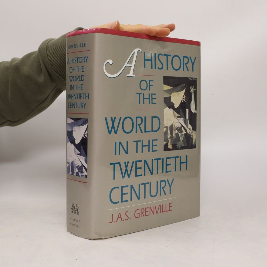 John Ashley Soames Grenville A History of the World in the Twentieth Century
