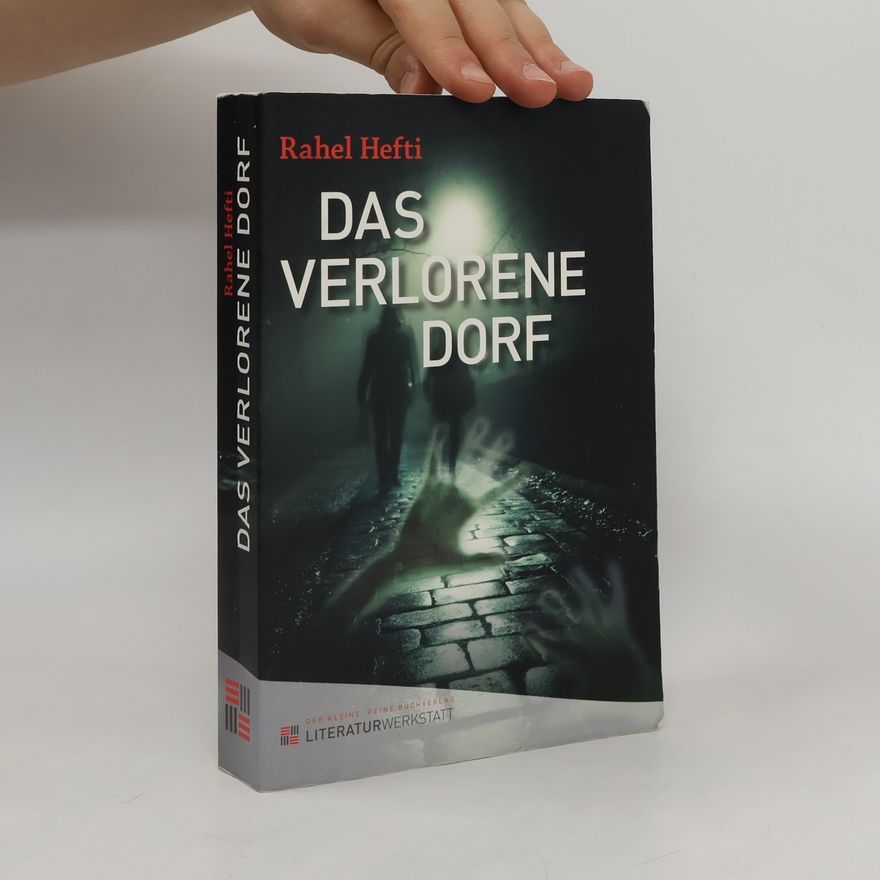 Rahel Hefti Das verlorene Dorf