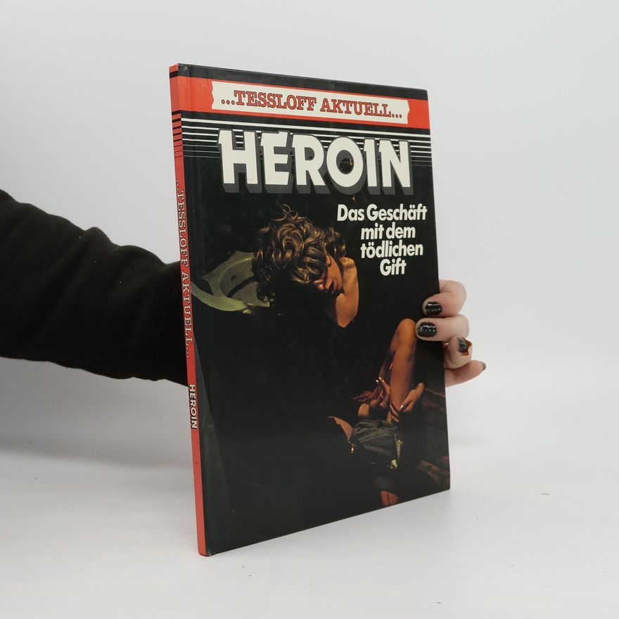Nigel Hawkes Heroin. Das Geschäft mit dem tödlichen Gift