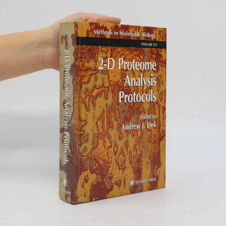 Andrew J. Link 2-D Proteome Analysis Protocols