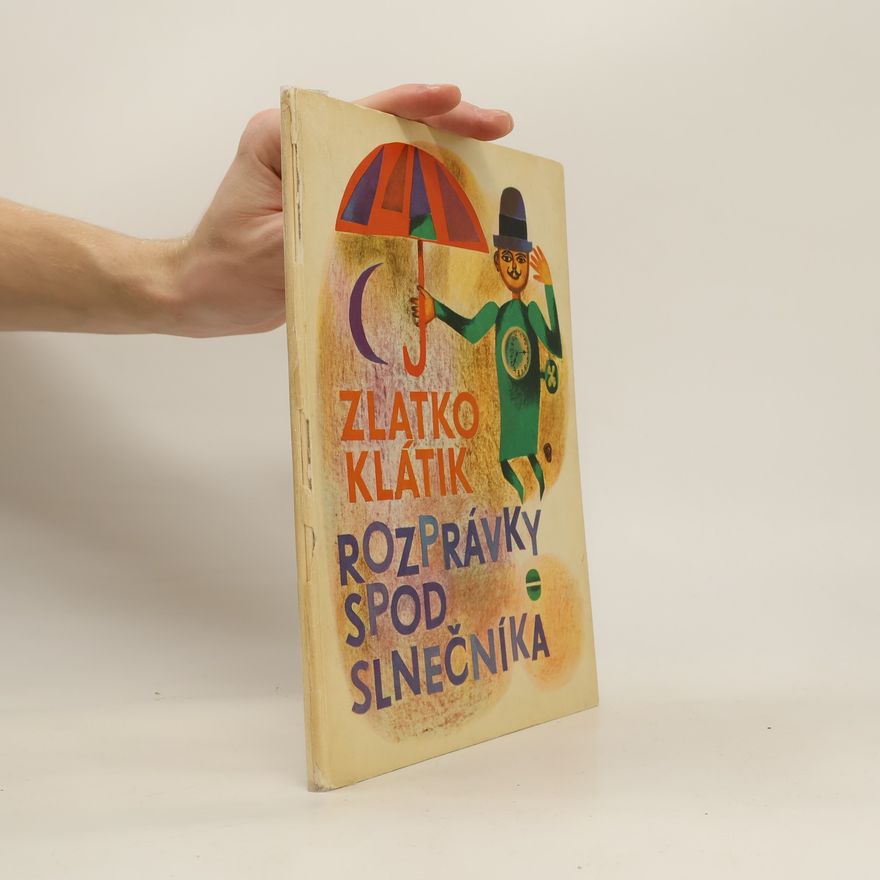 Zlatko Klátik Rozprávky spod slnečníka