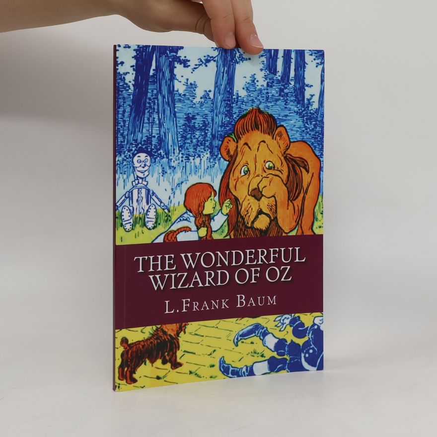 L. Frank Baum The Wonderful Wizard of Oz