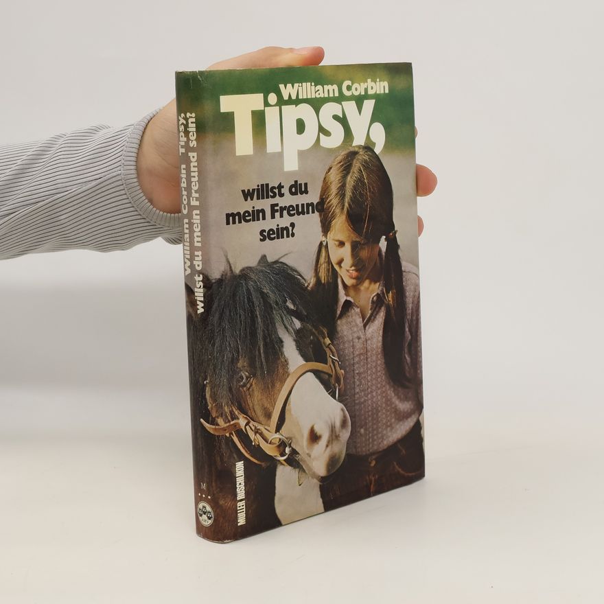 William Corbin Tipsy, willst du mein Freund sein?