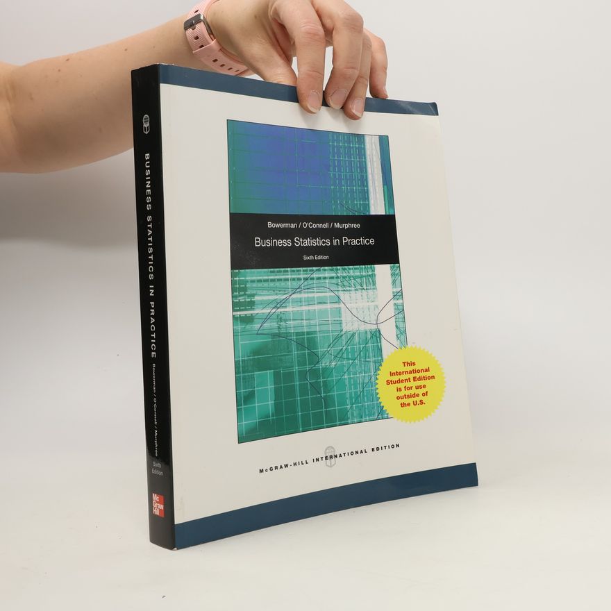 Bruce L. Bowerman Business Statistics in Practice