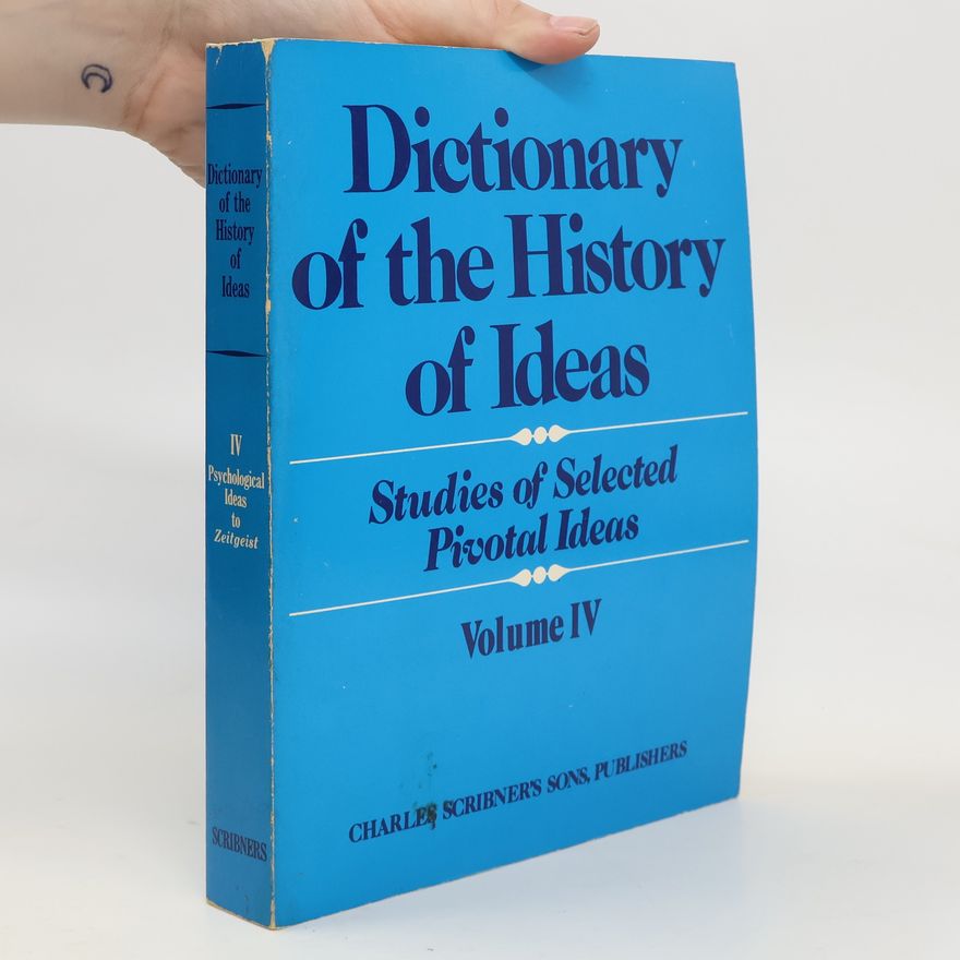 Philip P. Wiener Dictionary of the History of Ideas